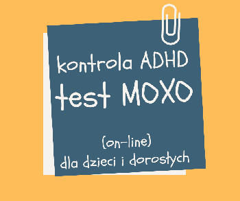 Test MOXO -  kontrola ADHD